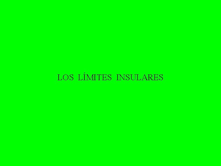 LOS LÍMITES INSULARES 