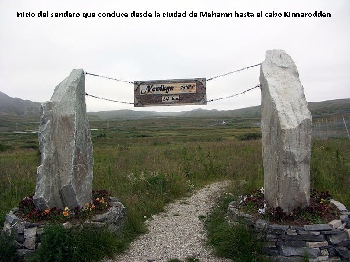 Inicio del sendero que conduce desde la ciudad de Mehamn hasta el cabo Kinnarodden