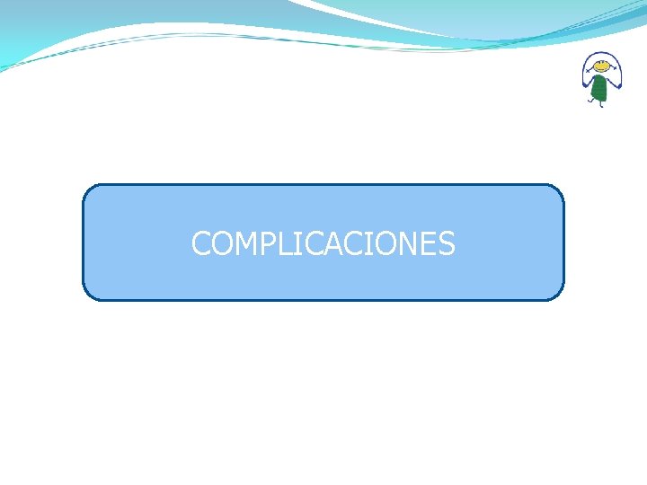 COMPLICACIONES 