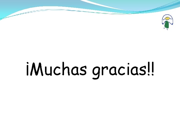 ¡Muchas gracias!! 