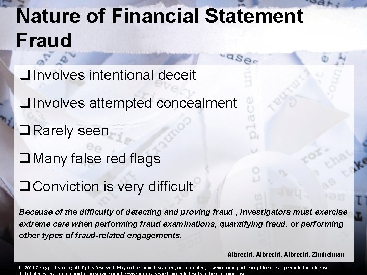 Nature of Financial Statement Fraud q Involves intentional deceit q Involves attempted concealment q Nature of Financial Statement Fraud q Involves intentional deceit q Involves attempted concealment q