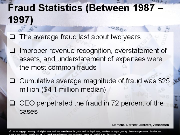 Fraud Statistics (Between 1987 – 1997) q The average fraud last about two years Fraud Statistics (Between 1987 – 1997) q The average fraud last about two years