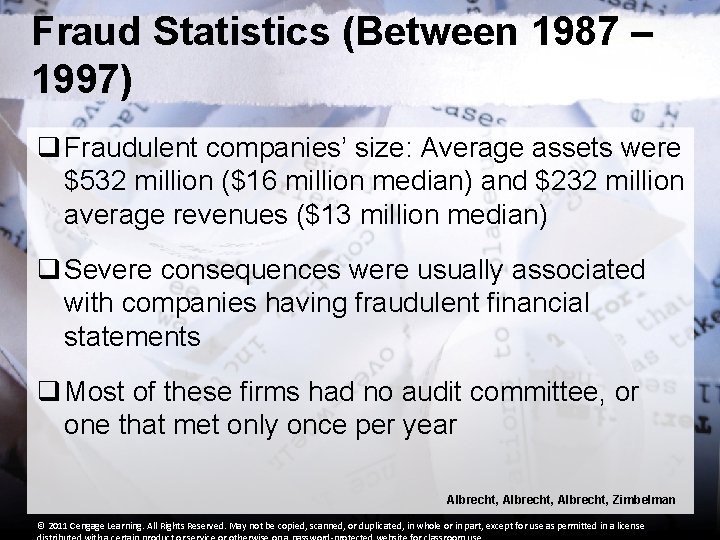 Fraud Statistics (Between 1987 – 1997) q Fraudulent companies’ size: Average assets were $532 Fraud Statistics (Between 1987 – 1997) q Fraudulent companies’ size: Average assets were $532