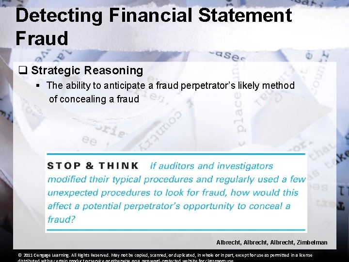 Detecting Financial Statement Fraud q Strategic Reasoning § The ability to anticipate a fraud Detecting Financial Statement Fraud q Strategic Reasoning § The ability to anticipate a fraud