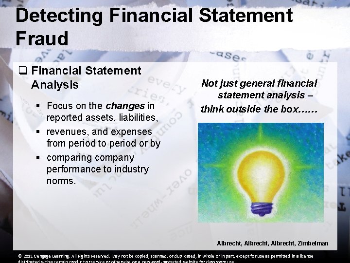Detecting Financial Statement Fraud q Financial Statement Analysis § Focus on the changes in Detecting Financial Statement Fraud q Financial Statement Analysis § Focus on the changes in