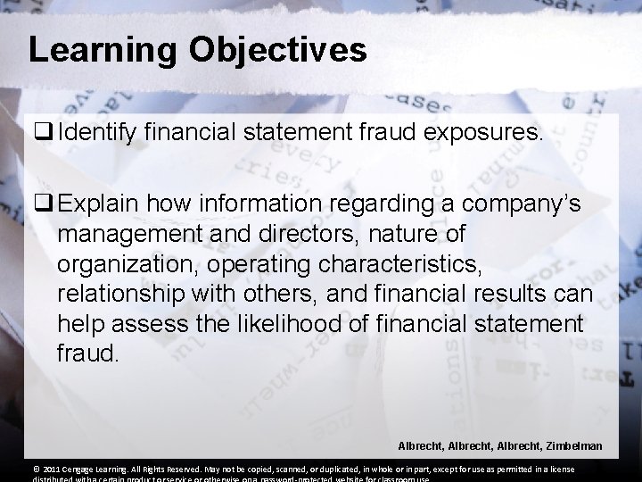 Learning Objectives q Identify financial statement fraud exposures. q Explain how information regarding a Learning Objectives q Identify financial statement fraud exposures. q Explain how information regarding a