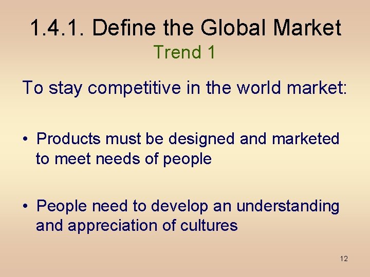 1. 4. 1. Define the Global Market Trend 1 To stay competitive in the