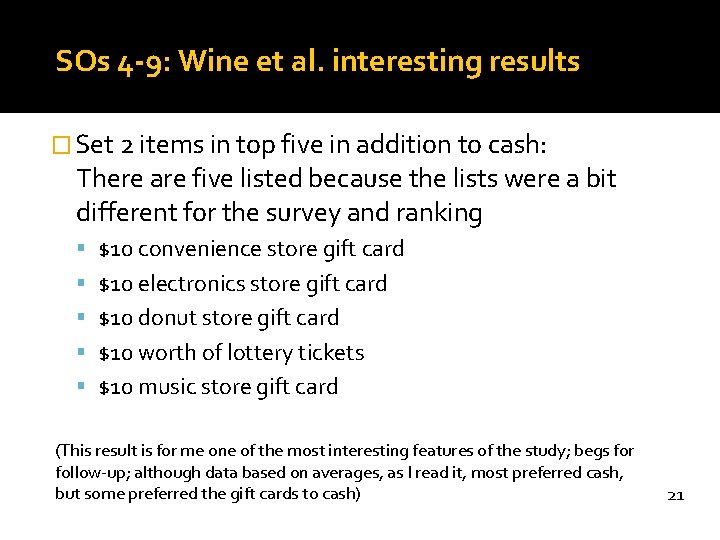 SOs 4 -9: Wine et al. interesting results � Set 2 items in top