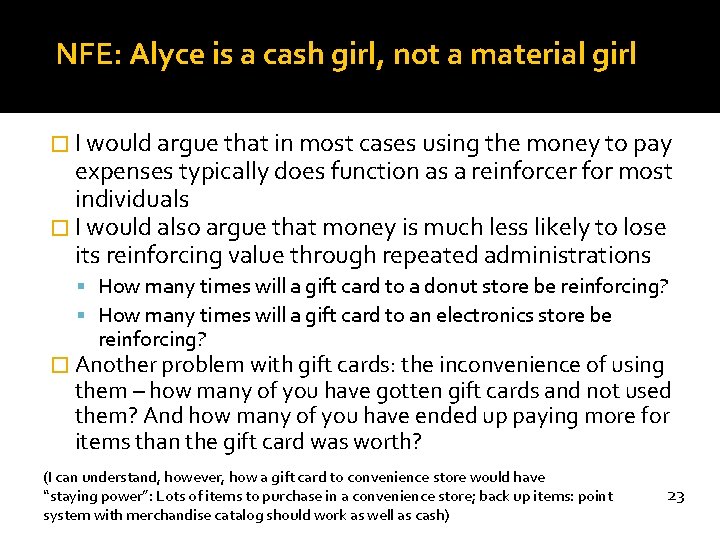 NFE: Alyce is a cash girl, not a material girl � I would argue