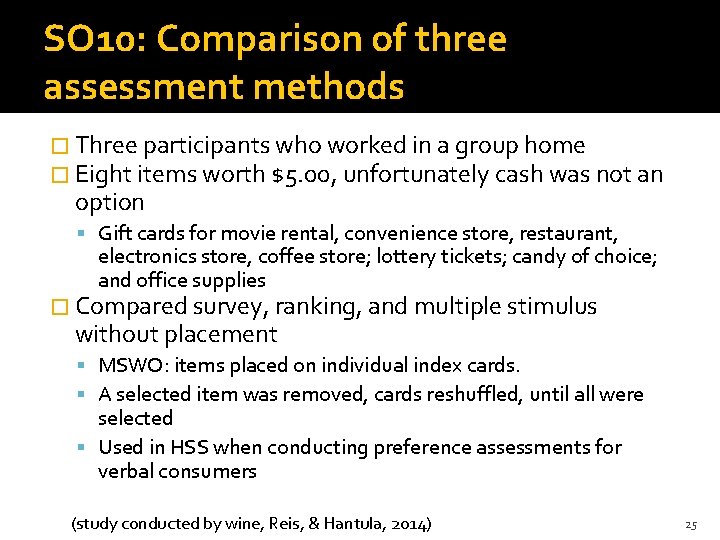SO 10: Comparison of three assessment methods � Three participants who worked in a