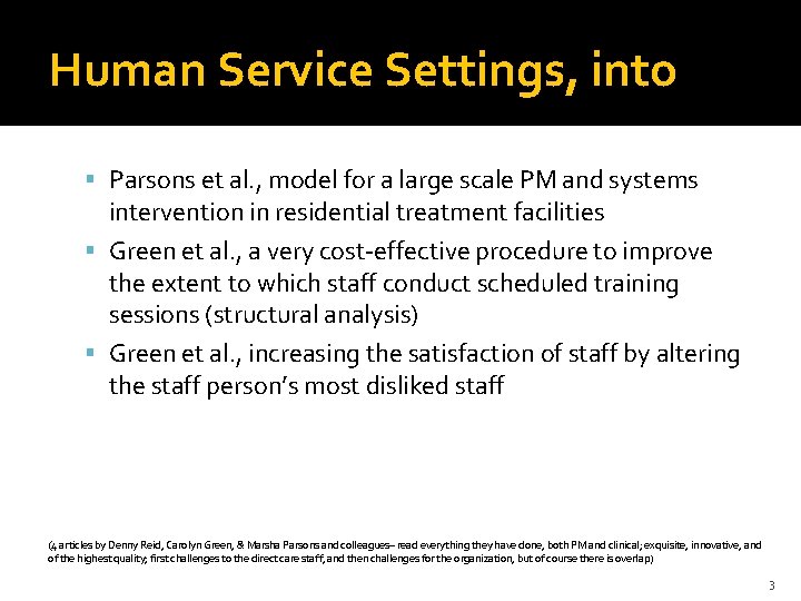 Human Service Settings, into Parsons et al. , model for a large scale PM