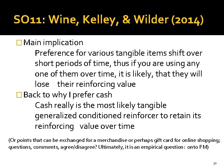 SO 11: Wine, Kelley, & Wilder (2014) � Main implication Preference for various tangible