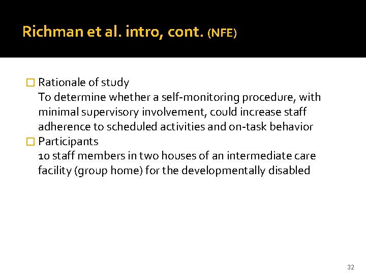 Richman et al. intro, cont. (NFE) � Rationale of study To determine whether a
