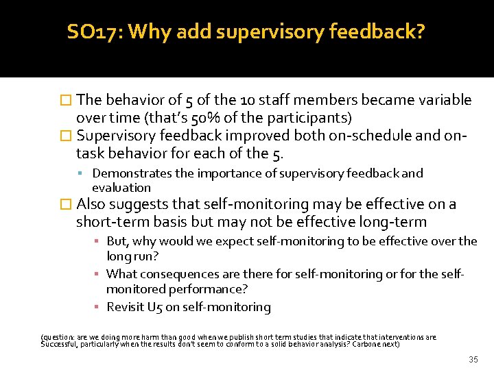 SO 17: Why add supervisory feedback? � The behavior of 5 of the 10