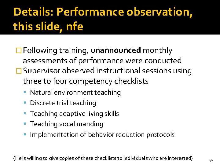 Details: Performance observation, this slide, nfe � Following training, unannounced monthly assessments of performance
