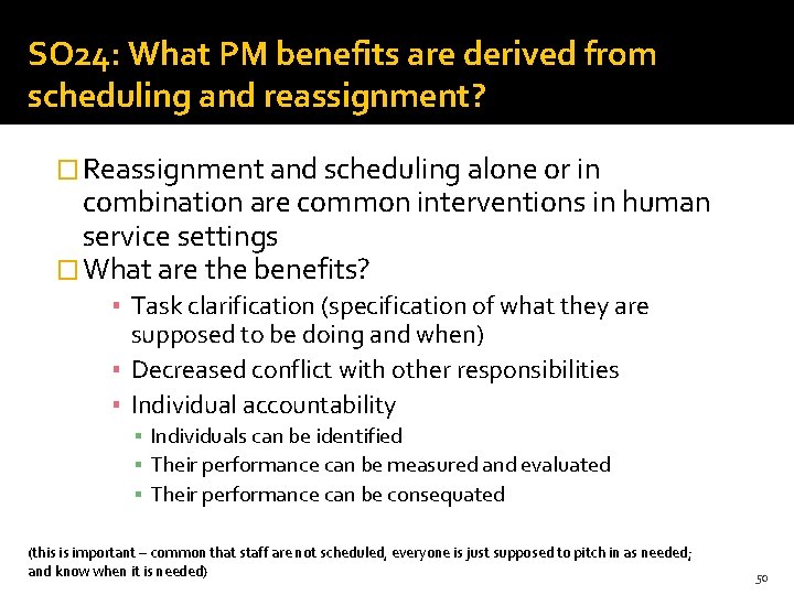 SO 24: What PM benefits are derived from scheduling and reassignment? � Reassignment and