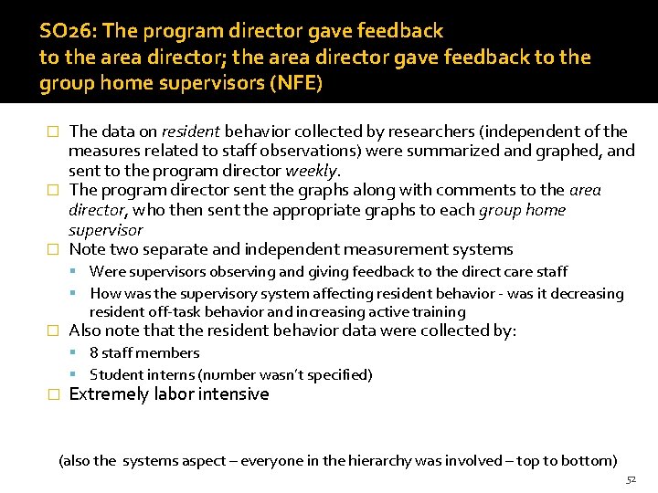 SO 26: The program director gave feedback to the area director; the area director