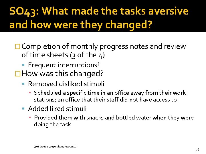 SO 43: What made the tasks aversive and how were they changed? � Completion