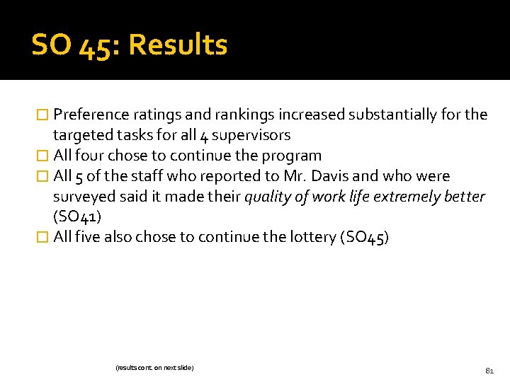 SO 45: Results � Preference ratings and rankings increased substantially for the targeted tasks