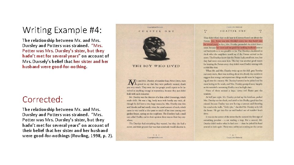 Writing Example #4: The relationship between Mr. and Mrs. Dursley and Potters was strained.