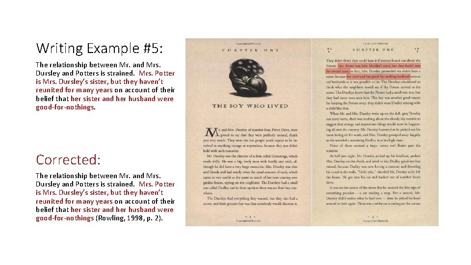 Writing Example #5: The relationship between Mr. and Mrs. Dursley and Potters is strained.