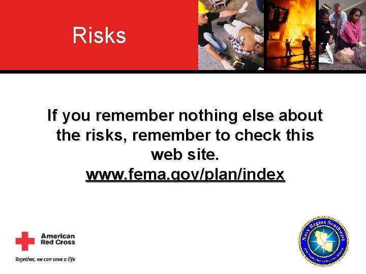 Risks If you remember nothing else about the risks, remember to check this web