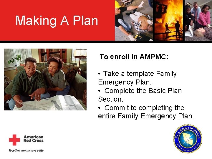 Making A Plan To enroll in AMPMC: • Take a template Family Emergency Plan.