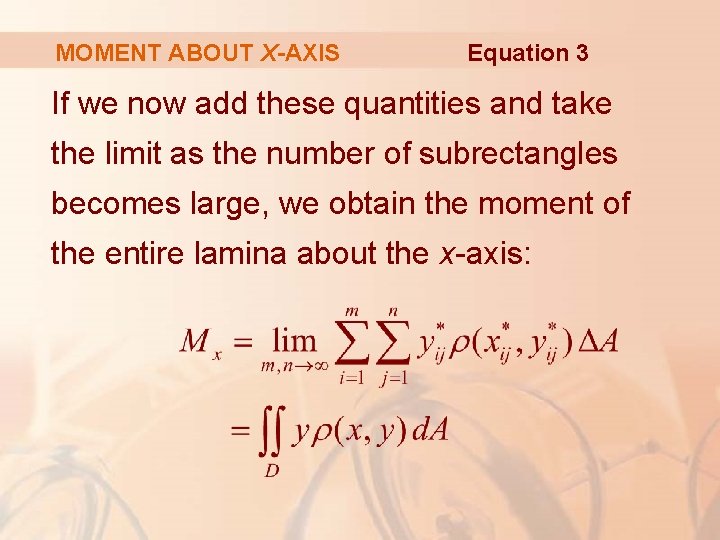 MOMENT ABOUT X-AXIS Equation 3 If we now add these quantities and take the