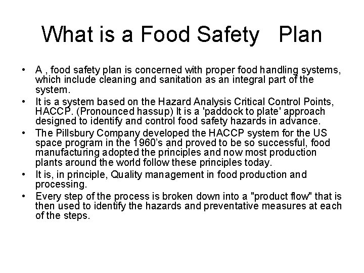 What is a Food Safety Plan • A , food safety plan is concerned