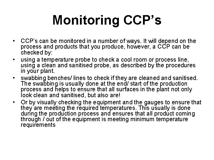 Monitoring CCP’s • CCP’s can be monitored in a number of ways. It will