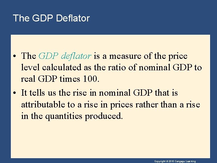 The GDP Deflator • The GDP deflator is a measure of the price level