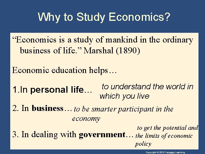 Why to Study Economics? “Economics is a study of mankind in the ordinary business