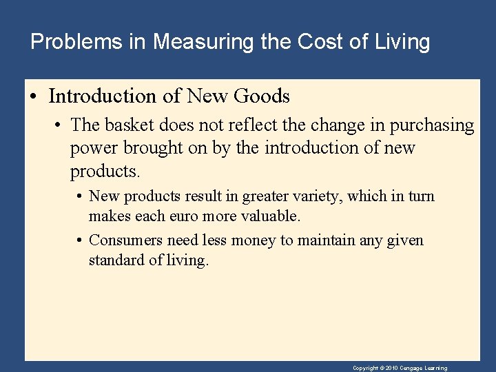 Problems in Measuring the Cost of Living • Introduction of New Goods • The