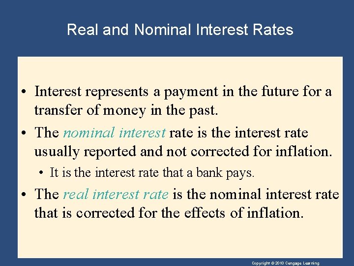 Real and Nominal Interest Rates • Interest represents a payment in the future for