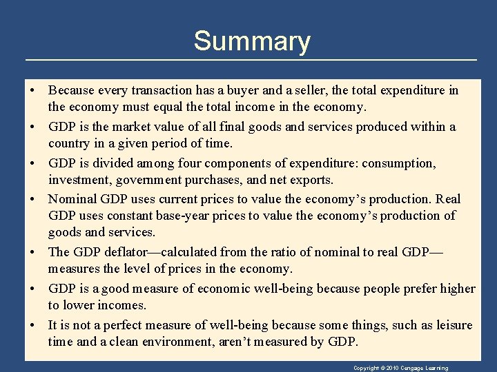 Summary • Because every transaction has a buyer and a seller, the total expenditure