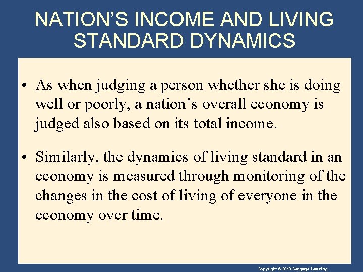 NATION’S INCOME AND LIVING STANDARD DYNAMICS • As when judging a person whether she