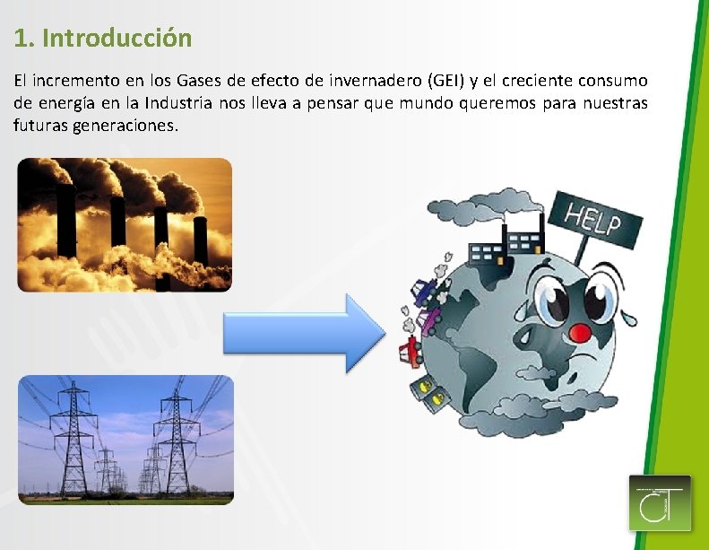 1. Introducción El incremento en los Gases de efecto de invernadero (GEI) y el