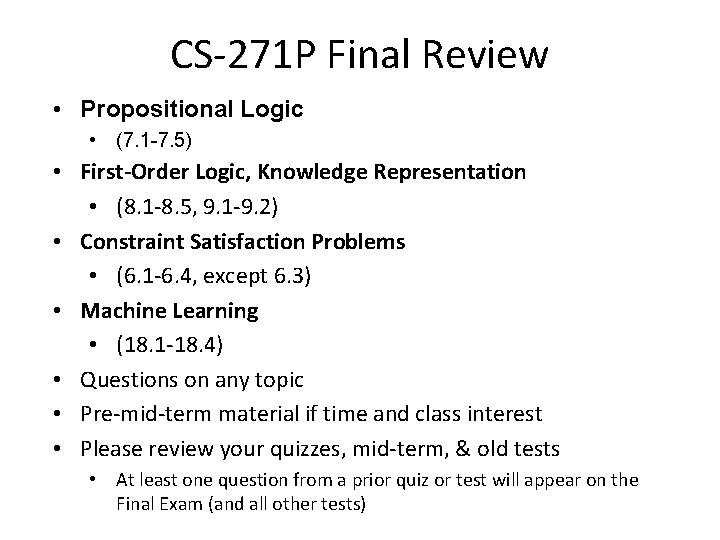 CS-271 P Final Review • Propositional Logic • (7. 1 -7. 5) • First-Order