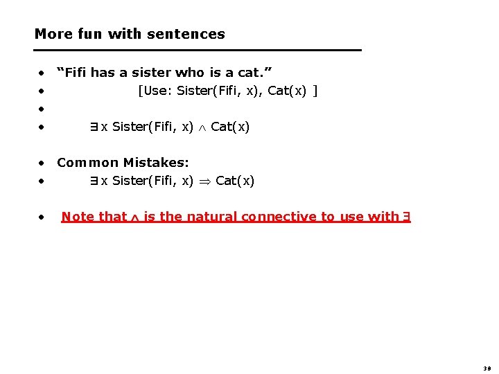 More fun with sentences • “Fifi has a sister who is a cat. ”