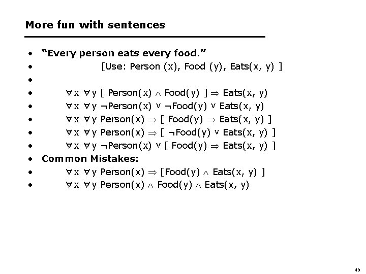 More fun with sentences • “Every person eats every food. ” • [Use: Person