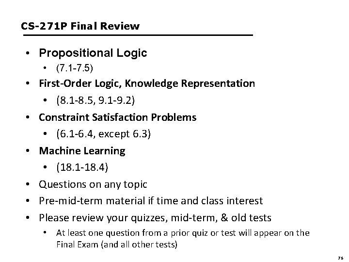CS-271 P Final Review • Propositional Logic • (7. 1 -7. 5) • First-Order