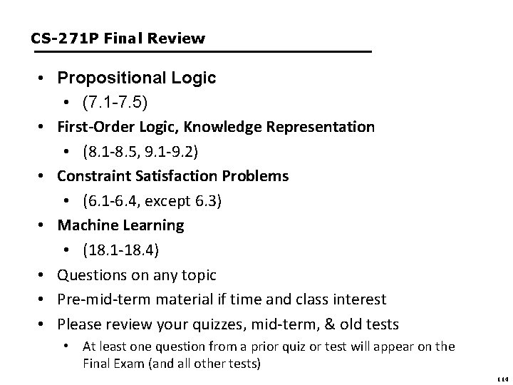 CS-271 P Final Review • Propositional Logic • (7. 1 -7. 5) • First-Order