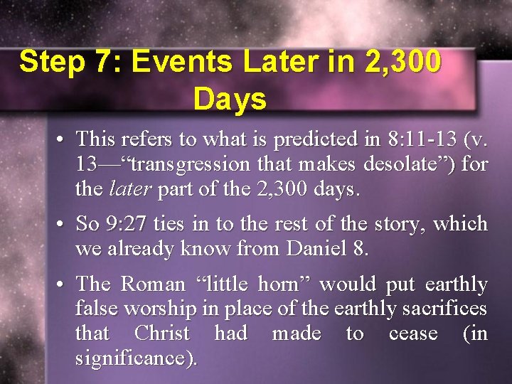 Step 7: Events Later in 2, 300 Days • This refers to what is
