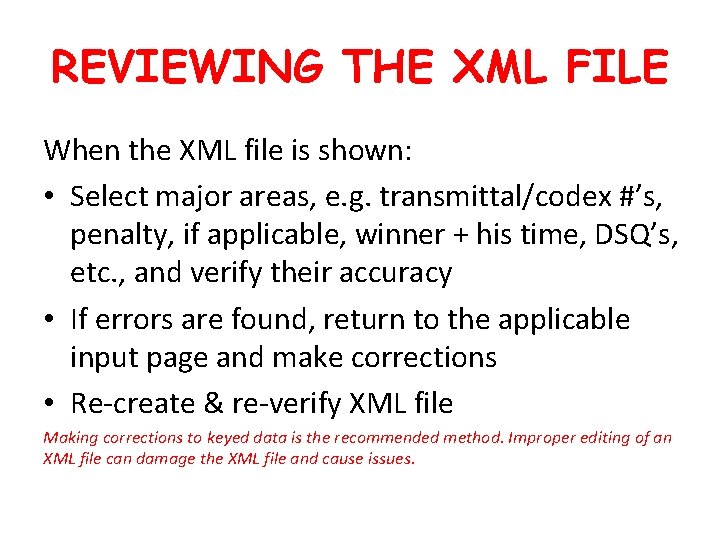 REVIEWING THE XML FILE When the XML file is shown: • Select major areas,