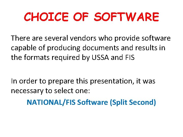 CHOICE OF SOFTWARE There are several vendors who provide software capable of producing documents