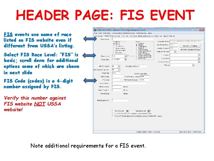 HEADER PAGE: FIS EVENT FIS events use name of race listed on FIS website