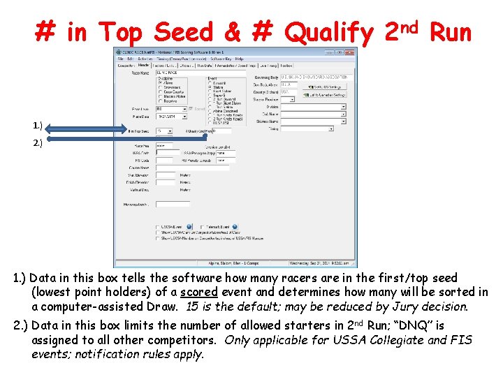 # in Top Seed & # Qualify 2 nd Run 1. ) 2. )