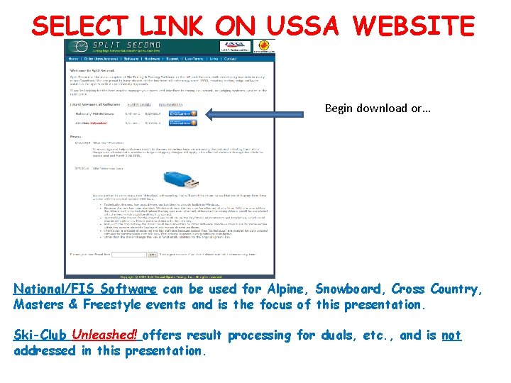 SELECT LINK ON USSA WEBSITE Begin download or… National/FIS Software can be used for