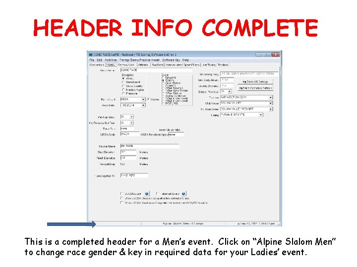HEADER INFO COMPLETE This is a completed header for a Men’s event. Click on