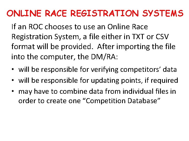 ONLINE RACE REGISTRATION SYSTEMS If an ROC chooses to use an Online Race Registration